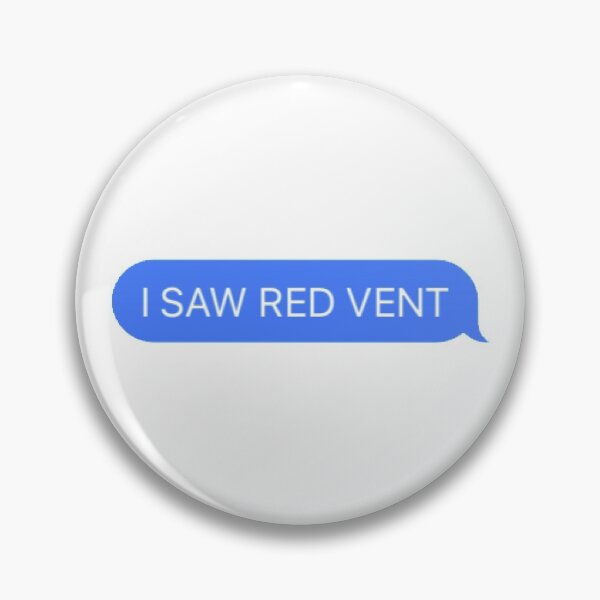 Item preview, I SAW RED VENT Among Us designed and sold by dnw946.