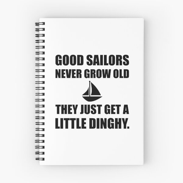 Item preview, Good Sailors Never Grow Old They Just Get A Little Dinghy Funny designed and sold by TheBestStore.