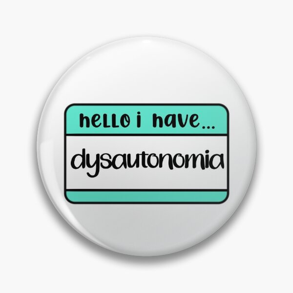 Item preview,  Hello I have - Dysautonomia designed and sold by brynn412.