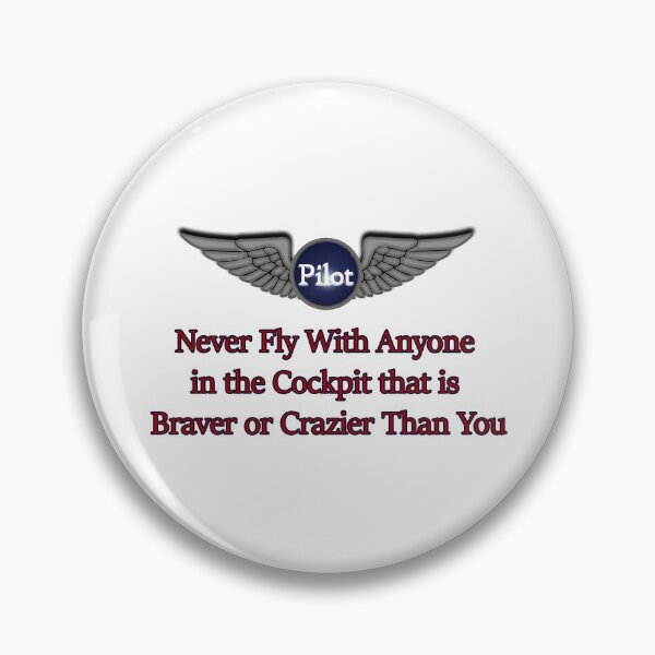 Item preview, Pilot Wisdom Never Fly with someone Crazier than You designed and sold by SumoShark.