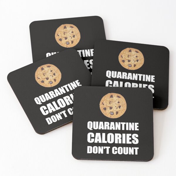 Item preview, Quarantine Calories Do Not Count designed and sold by TheBestStore.
