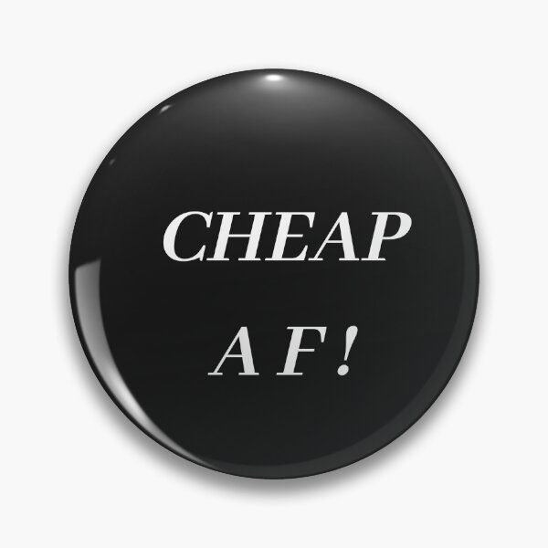 Item preview, CHEAP  A  F! fun tee shirt designed and sold by RBOJCK.