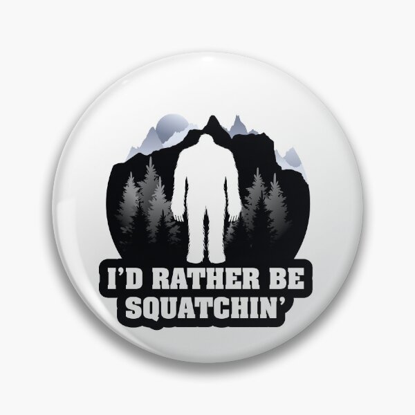 Item preview, I'd Rather be Squatchin' designed and sold by abundance. buzz by Heidi Boyd.