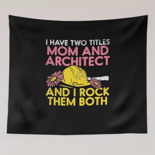 Item preview, I Have Two Titles Mom And Architect Rock Them Both designed and sold by Betsytiptoe.