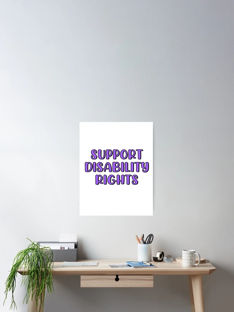 Thumbnail 2 of 3, Poster, Support Disability Rights designed and sold by brynn412.