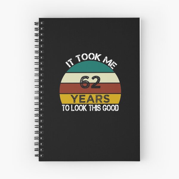 Item preview, It Took Me 62 Years to Look This Good / Funny Birthday Gift Idea for Man and Womens / Happy Birthday / 62th Birthday Gift  designed and sold by Chamssou.