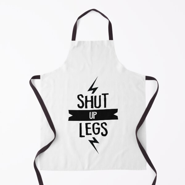 Item preview, SHUT UP LEGS you're fine designed and sold by TheMattDesigns.