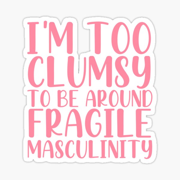 GuDeKe I'm Too Clumsy To Be Around Fragile Masculinity Enamel Pins Feminist  Art Badge Fashion Decor for Backpacks
