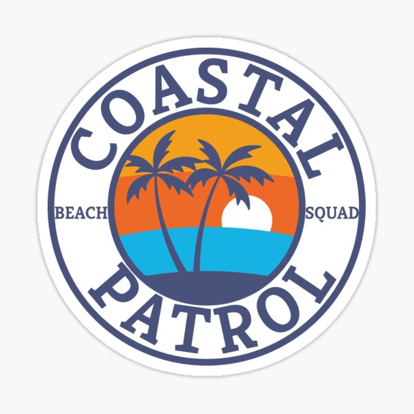 Coastal Patrol - Beach Life - Fort Lauderdale FL Sticker