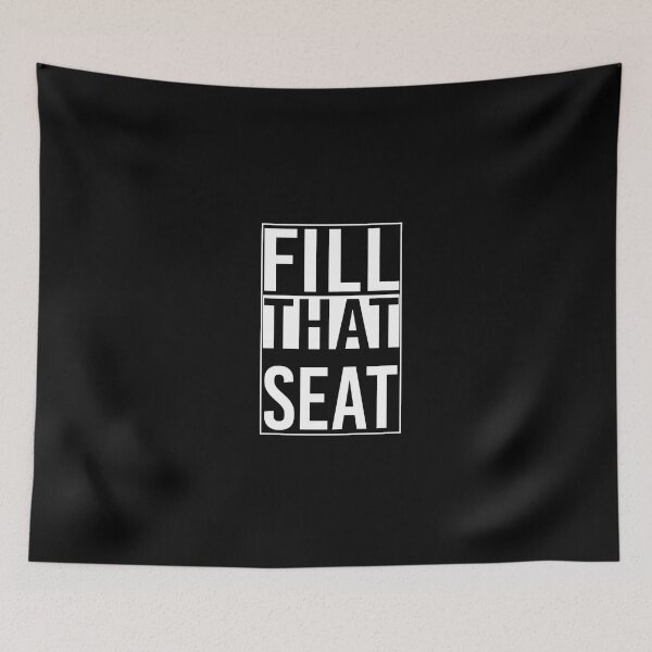 Item preview, FILL THAT SEAT designed and sold by All in One  Design.