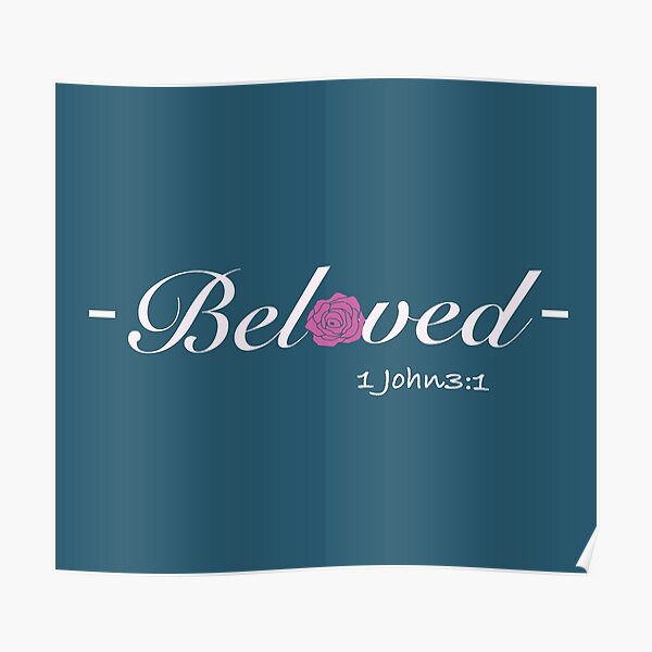 Beloved Jesus Text With Rose Poster For Sale By Isaac58 Redbubble