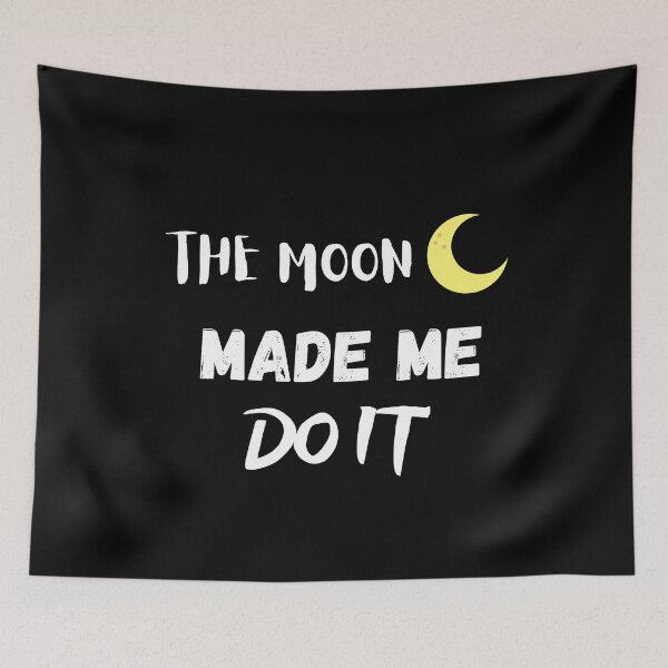 Item preview, The Moon Made Me Do It designed and sold by Ela-Designer.