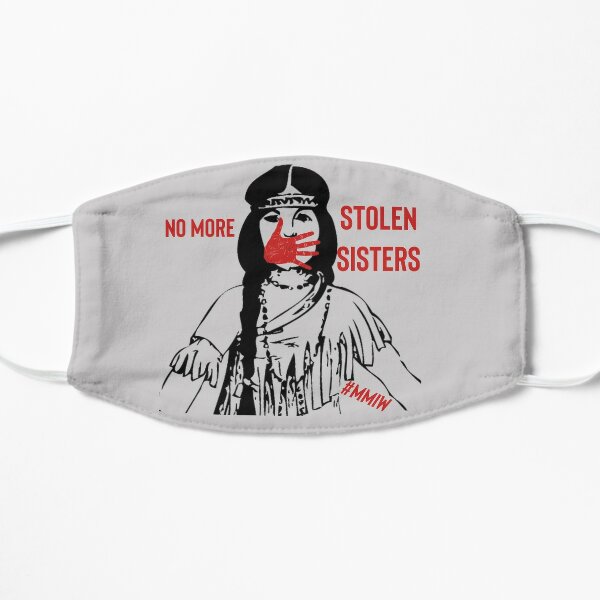 No more stolen sisters - MMIW Flat Mask