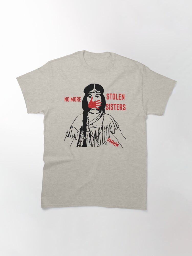 Thumbnail 3 of 7, Classic T-Shirt, No more stolen sisters - MMIW designed and sold by berenger04.