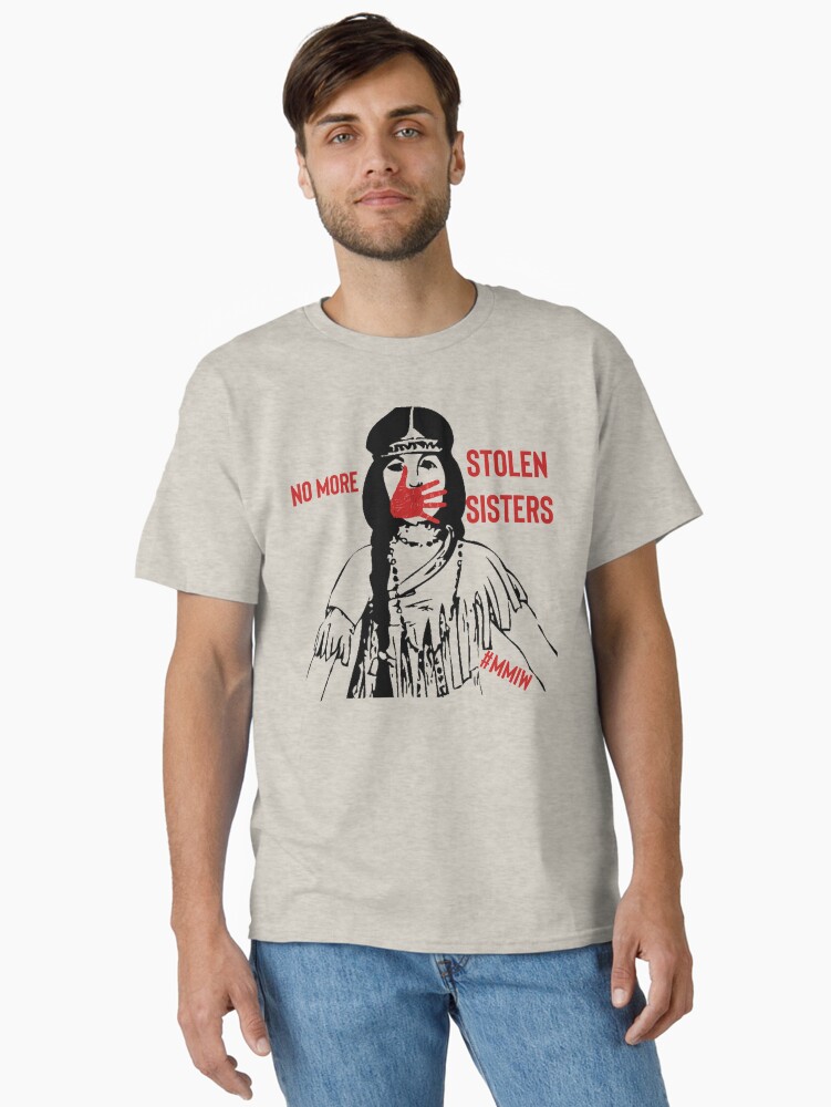 Thumbnail 1 of 7, Classic T-Shirt, No more stolen sisters - MMIW designed and sold by berenger04.