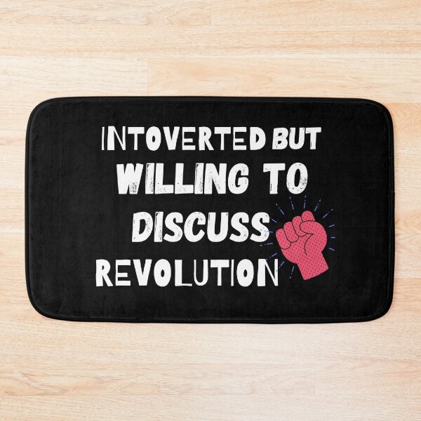 Item preview, Introverted But Willing To Discuss Revolution designed and sold by Quadghouls.