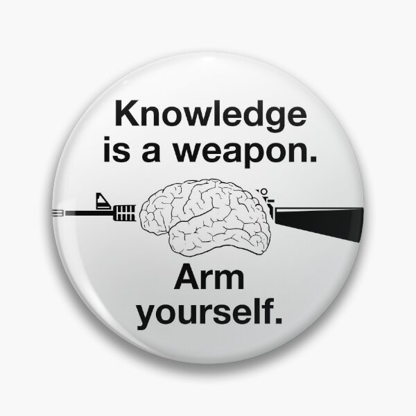 Item preview, Knowledge is a weapon. Arm yourself. designed and sold by Jingatees.