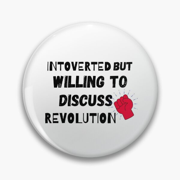 Item preview, Introverted But Willing To Discuss Revolution designed and sold by Quadghouls.