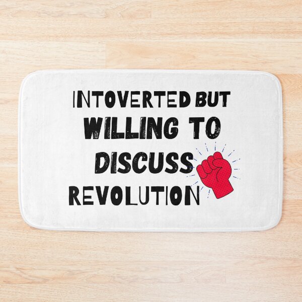 Item preview, Introverted But Willing To Discuss Revolution designed and sold by Quadghouls.