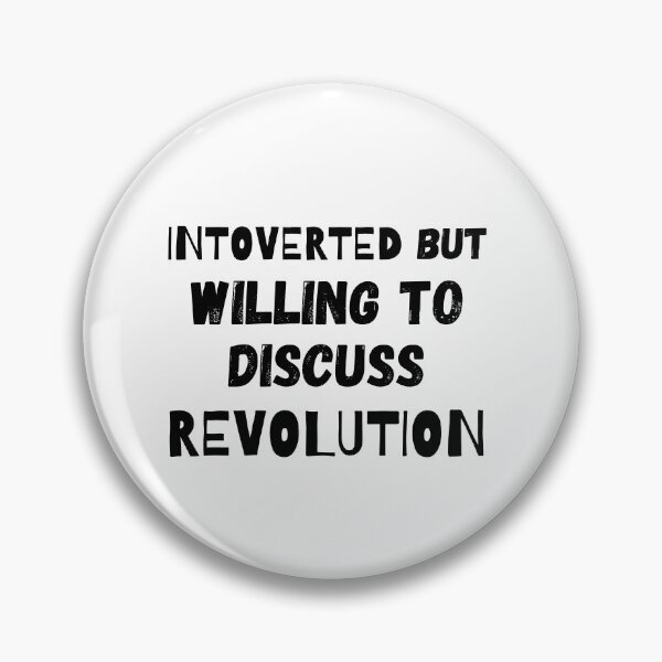 Item preview, Introverted But Willing To Discuss Revolution designed and sold by Quadghouls.