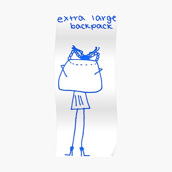 "Extra Large Backpack" Poster by stickynikki Redbubble