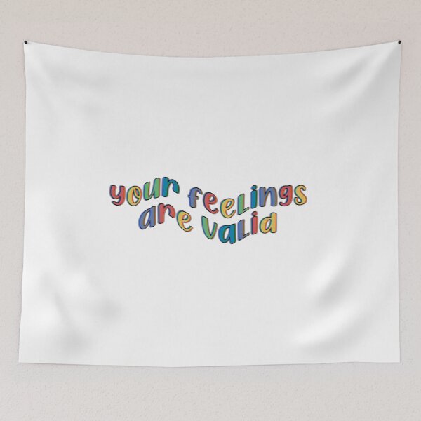 Item preview, Your feelings are valid  designed and sold by brynn412.