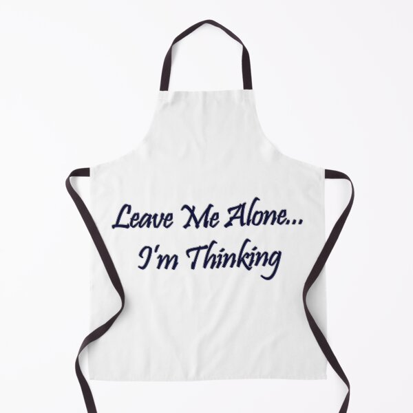 Item preview, Leave me alone....I'm thinking designed and sold by SumoShark.