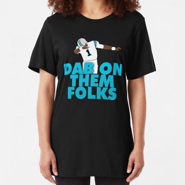 Dab On Them Folks Slim Fit T-Shirt