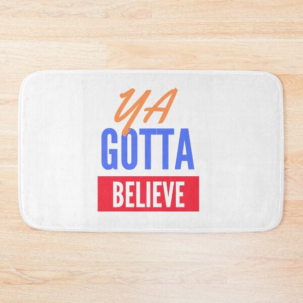 Item preview, Ya Gotta Believe designed and sold by jpal74.