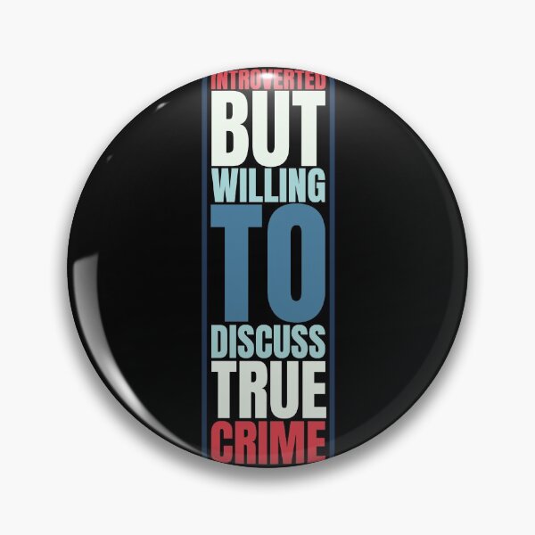 Item preview, Introverted but willing to discuss true crime  designed and sold by hectorgool.