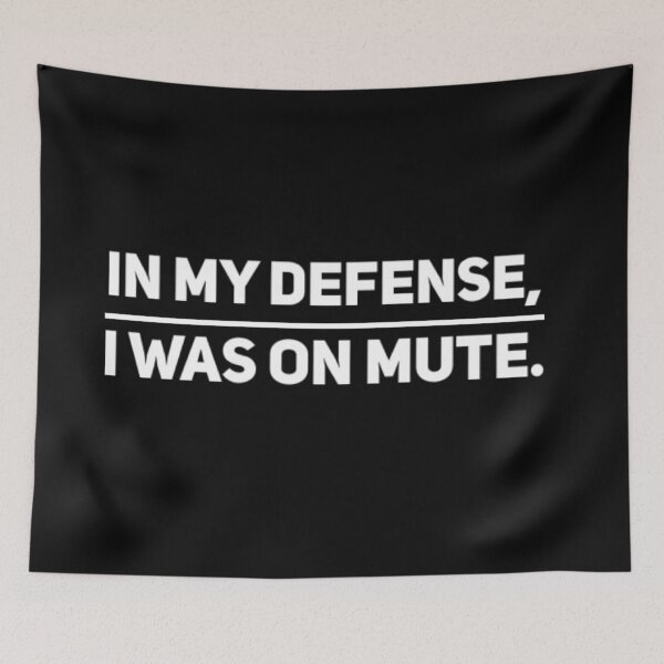 Item preview,  In My Defense, I was on mute. White Text designed and sold by MerciMe.