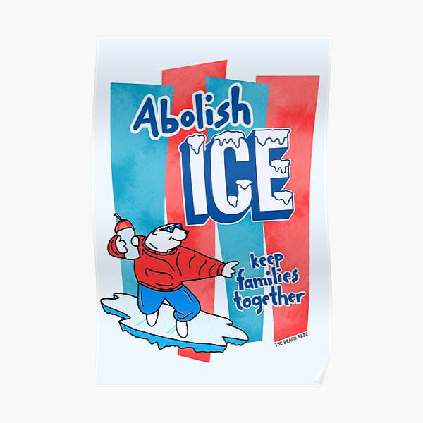 Abolish ICE - The Peach Fuzz Poster