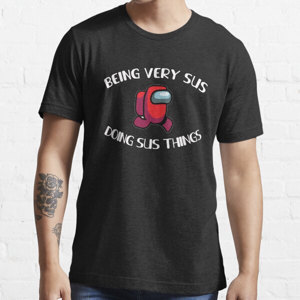 Among Us Being Very Sus Classic, Essential T-Shirt