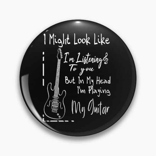 Item preview, I Might Look Like I'm Listening To You But In My Head Im Playing My Guitar  designed and sold by AYMEDD.