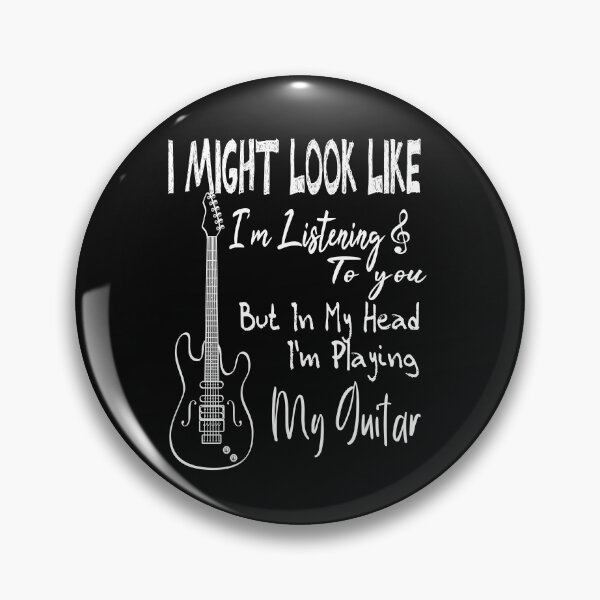 Item preview, I Might Look Like I'm Listening To You But In My Head Im Playing My Guitar  designed and sold by AYMEDD.