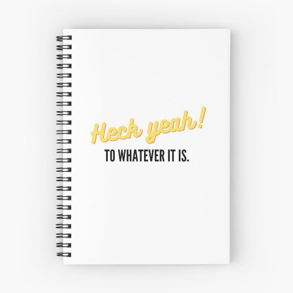 Item preview, Heck yeah! to whatever it is - for light background designed and sold by EvaThings.