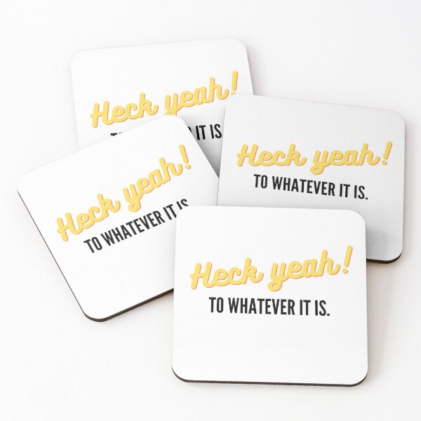 Item preview, Heck yeah! to whatever it is - for light background designed and sold by EvaThings.