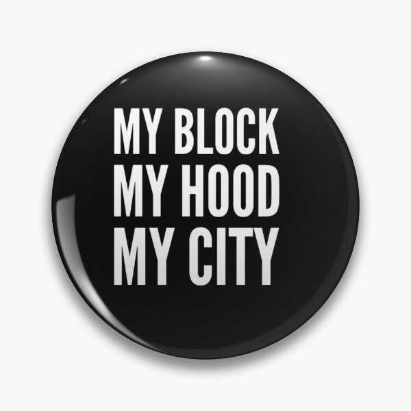 Item preview, My Block My hood My City white text designed and sold by MerciMe.