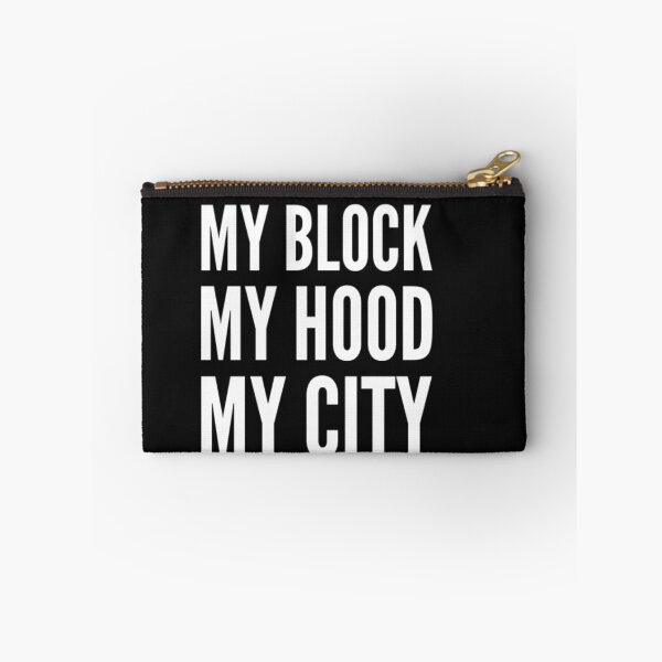 Item preview, My Block My hood My City white text designed and sold by MerciMe.