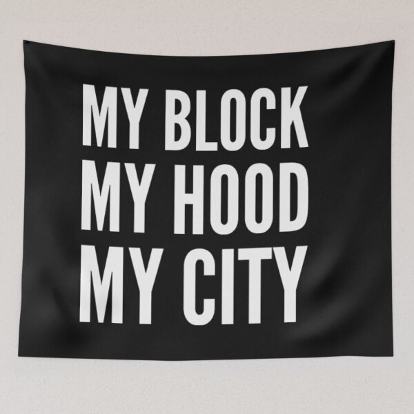 Item preview, My Block My hood My City white text designed and sold by MerciMe.