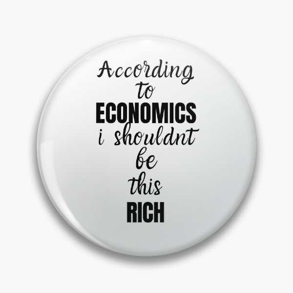 Item preview, Economics fun quote - Rich designed and sold by Achidesign.