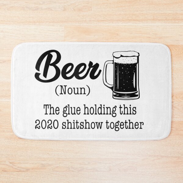 Item preview, Beer The Glue Holding This 2020 Shitshow Together  designed and sold by HolmesMillie1.