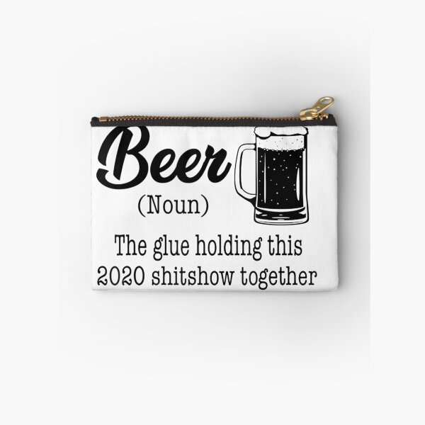 Item preview, Beer The Glue Holding This 2020 Shitshow Together  designed and sold by HolmesMillie1.