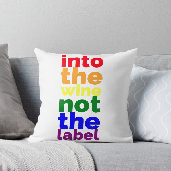 Item preview, Into the Wine not The Label - Funny Quote designed and sold by hectorgool.