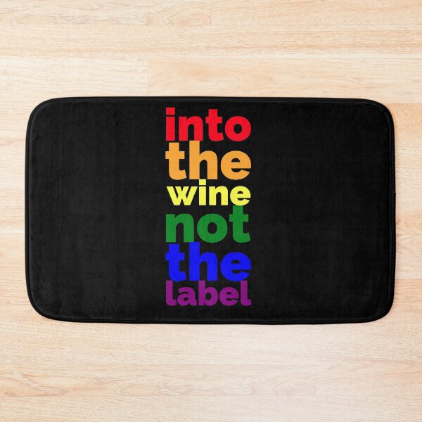 Item preview, Into the Wine not The Label - Funny Quote designed and sold by hectorgool.