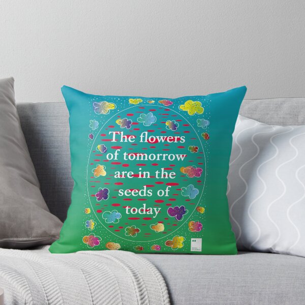 Item preview, The flowers of tomorrow are in the seeds of today designed and sold by quotesonposters.