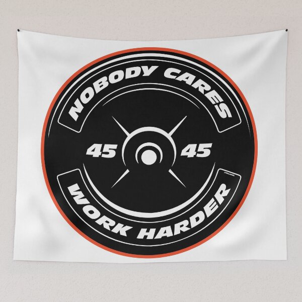 Item preview, NOBODY CARES, WORK HARDER designed and sold by thatDudeAZ89.