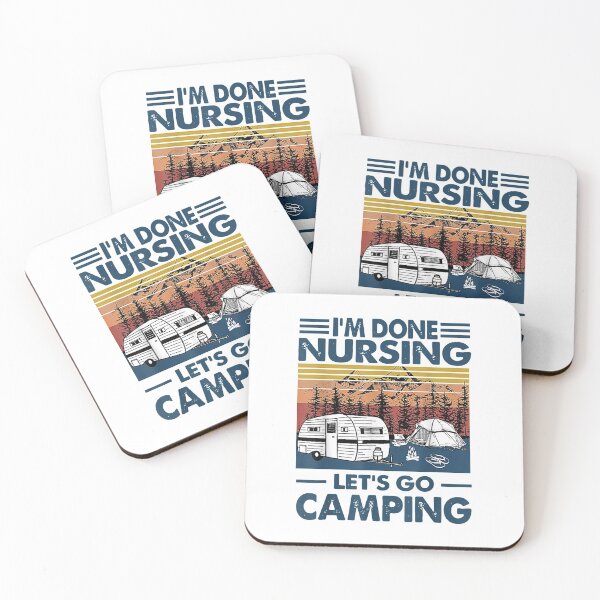 Item preview, I'm Done Nursing Let's Go Camping - Nurse Camping designed and sold by KhanWill.