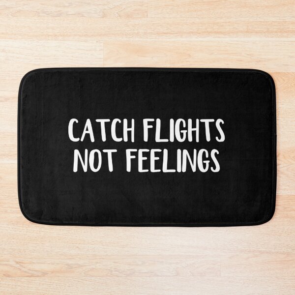 Item preview, Catch flights not feelings designed and sold by allthetees.