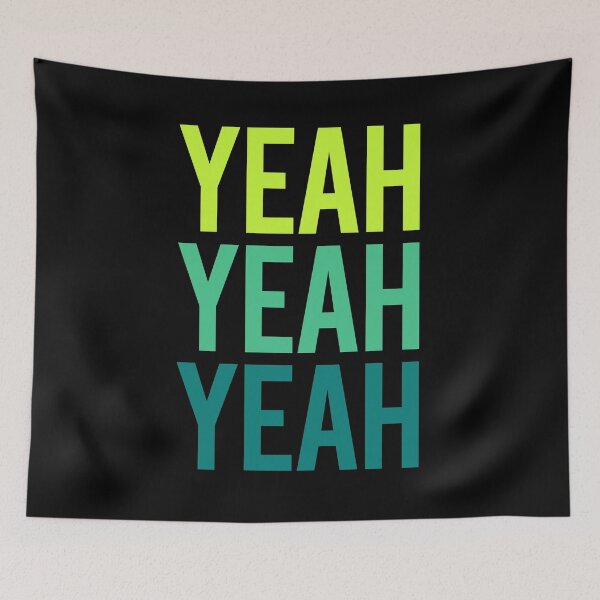 Item preview, Yeah Yeah Yeah designed and sold by maijimenez.